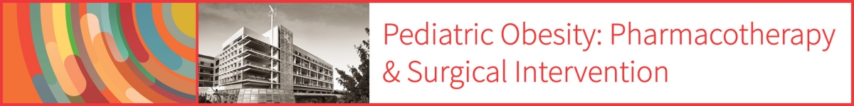 Pediatric Obesity: Pharmacotherapy and Surgical Intervention Banner